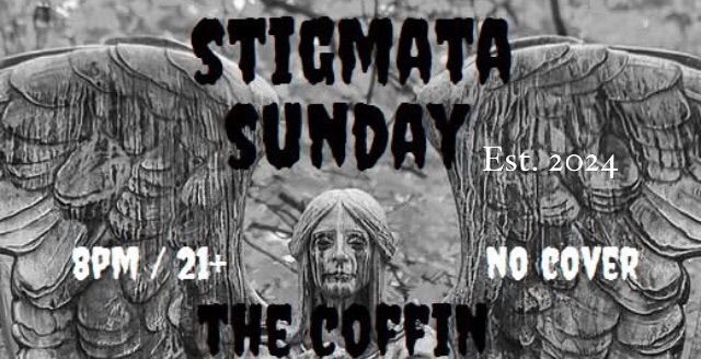 STIGMATA No Cover at The Coffin