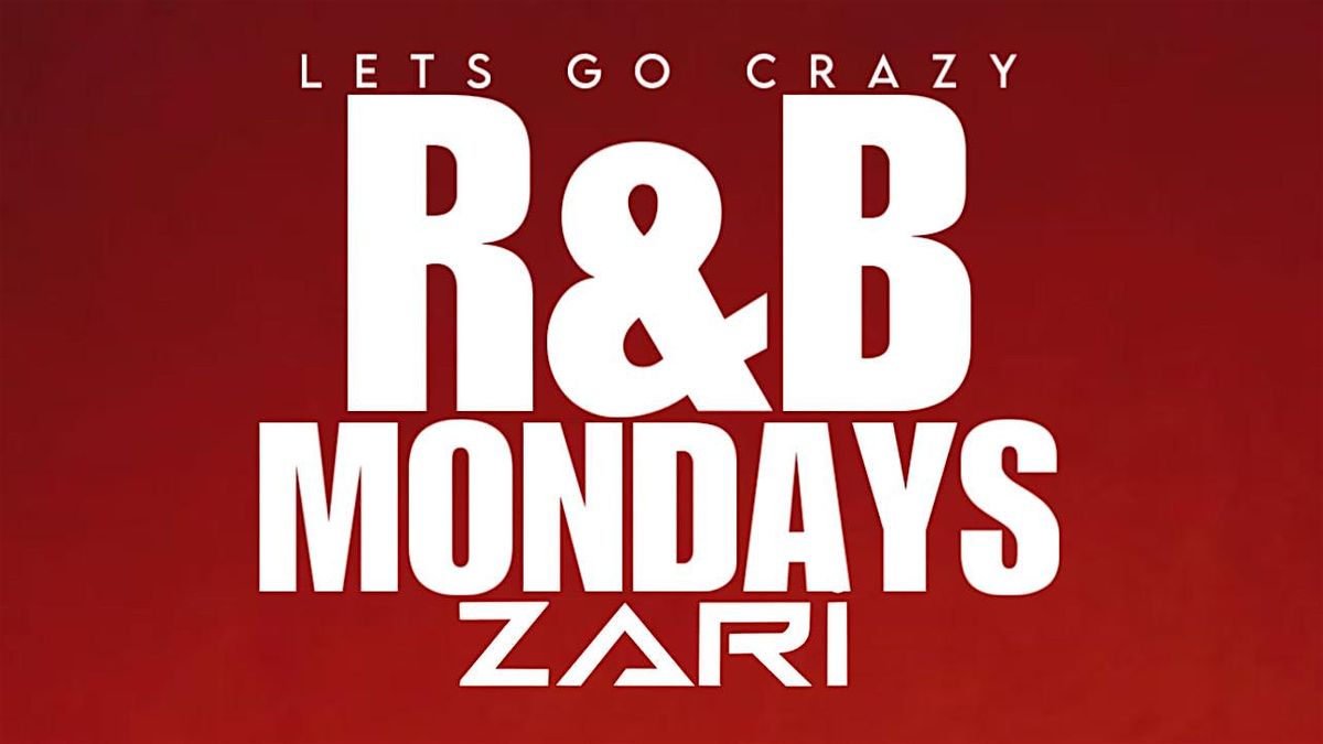 LETS GO CRAZY \u2022 RNB MONDAYS EDITION