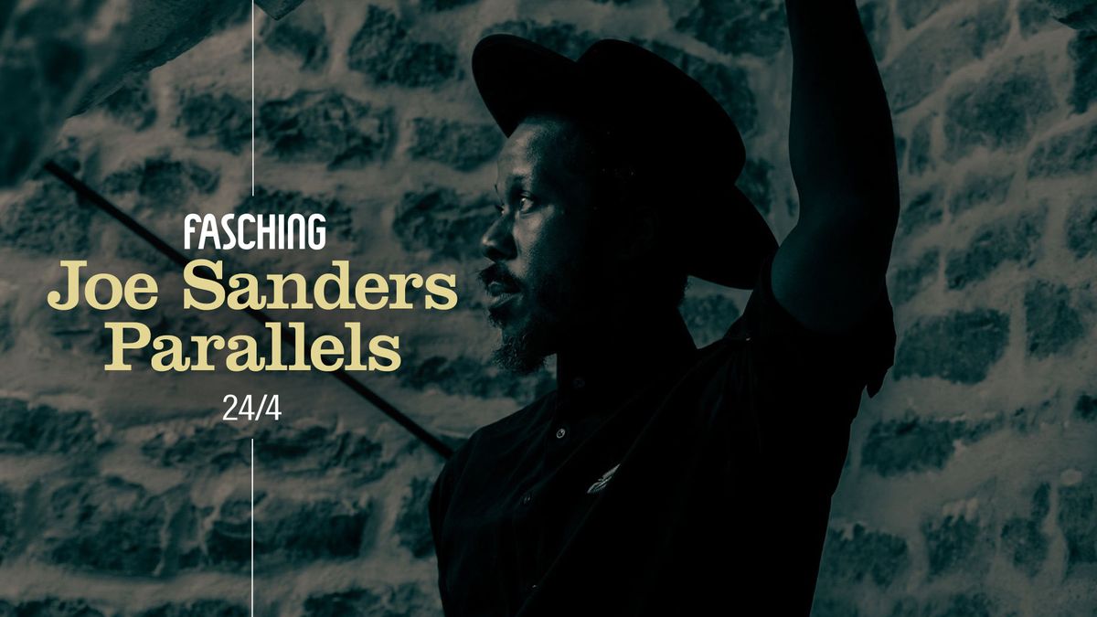 Joe Sanders Parallels | Fasching, Stockholm