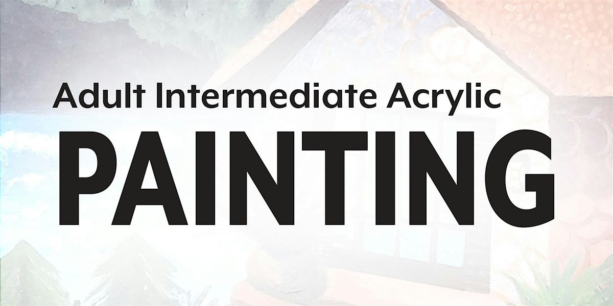 Adult Intermediate Acrylic - 6 weeks - Starts 1\/11\/25