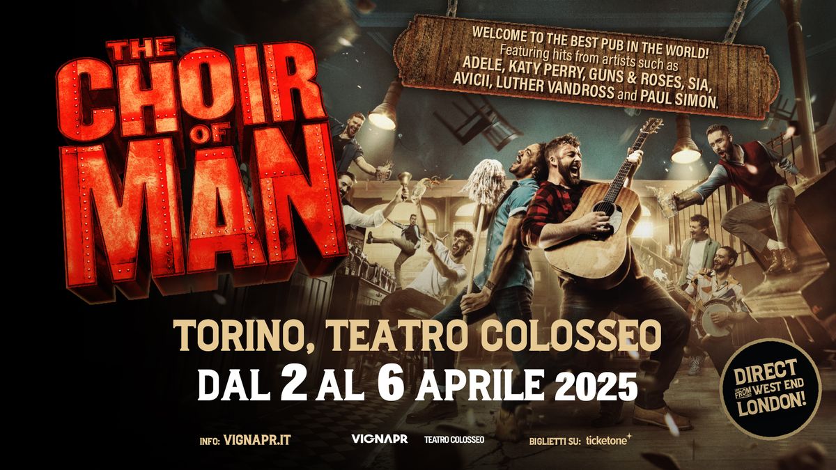 The Choir of Man \u25cf Torino, Teatro Colosseo \u25cf dal 2 al 6 aprile 2025