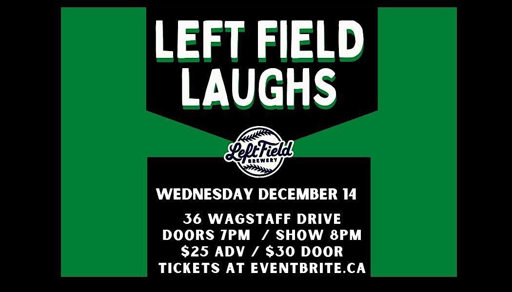 Stand Up Comedy Night in Leslieville | Left Field Laughs