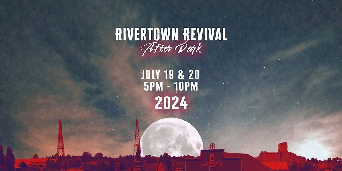 Rivertown Revival: After Dark