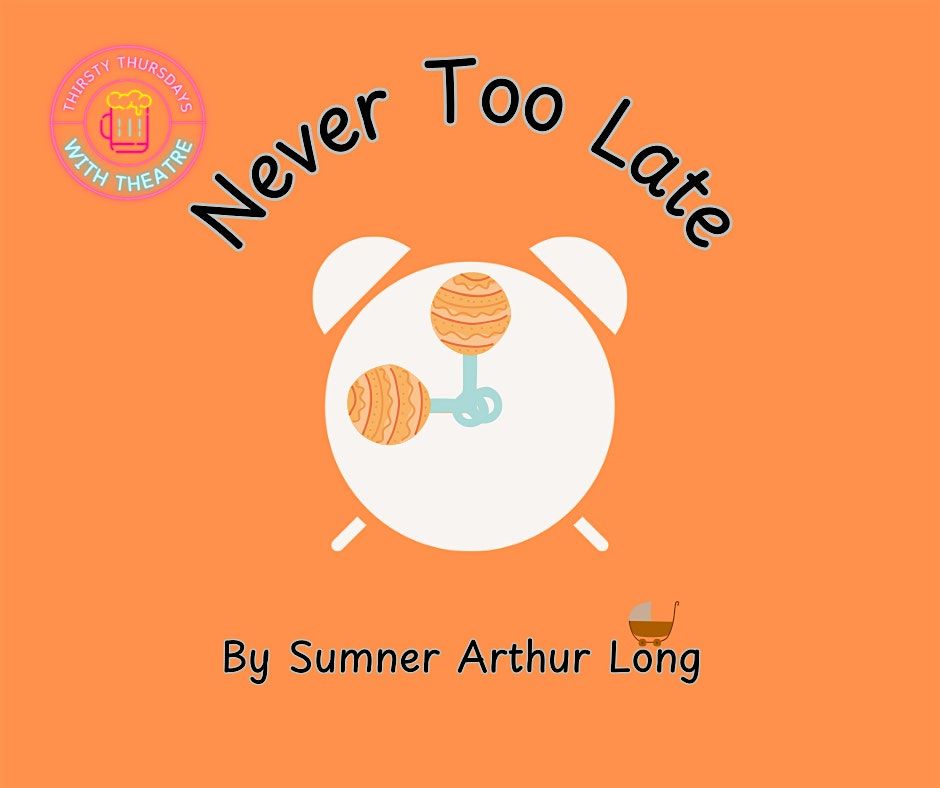 Never Too Late by Sumner Arthur Long