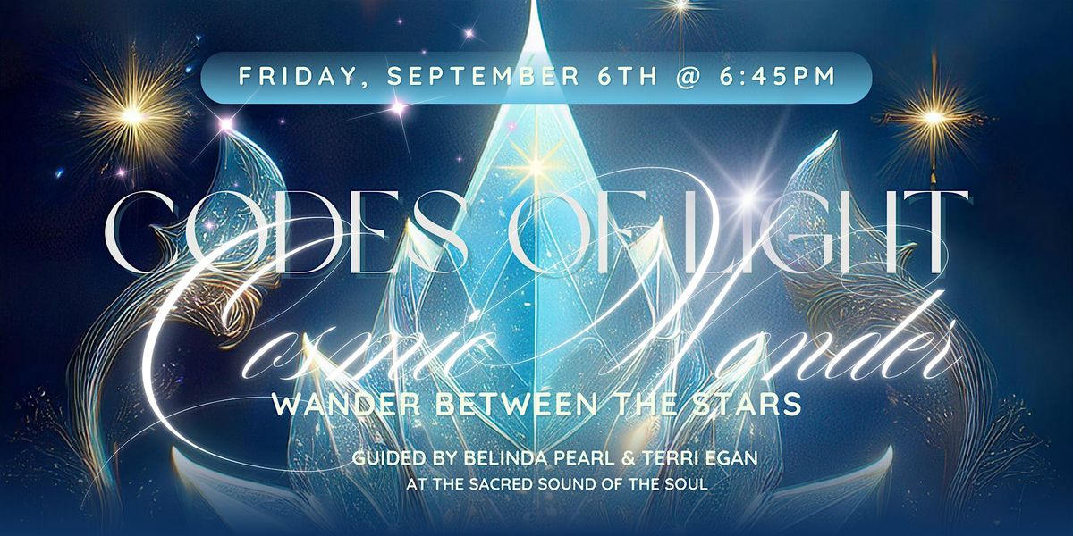 Codes of Light: Cosmic Wonder ~ Wander Between the Stars