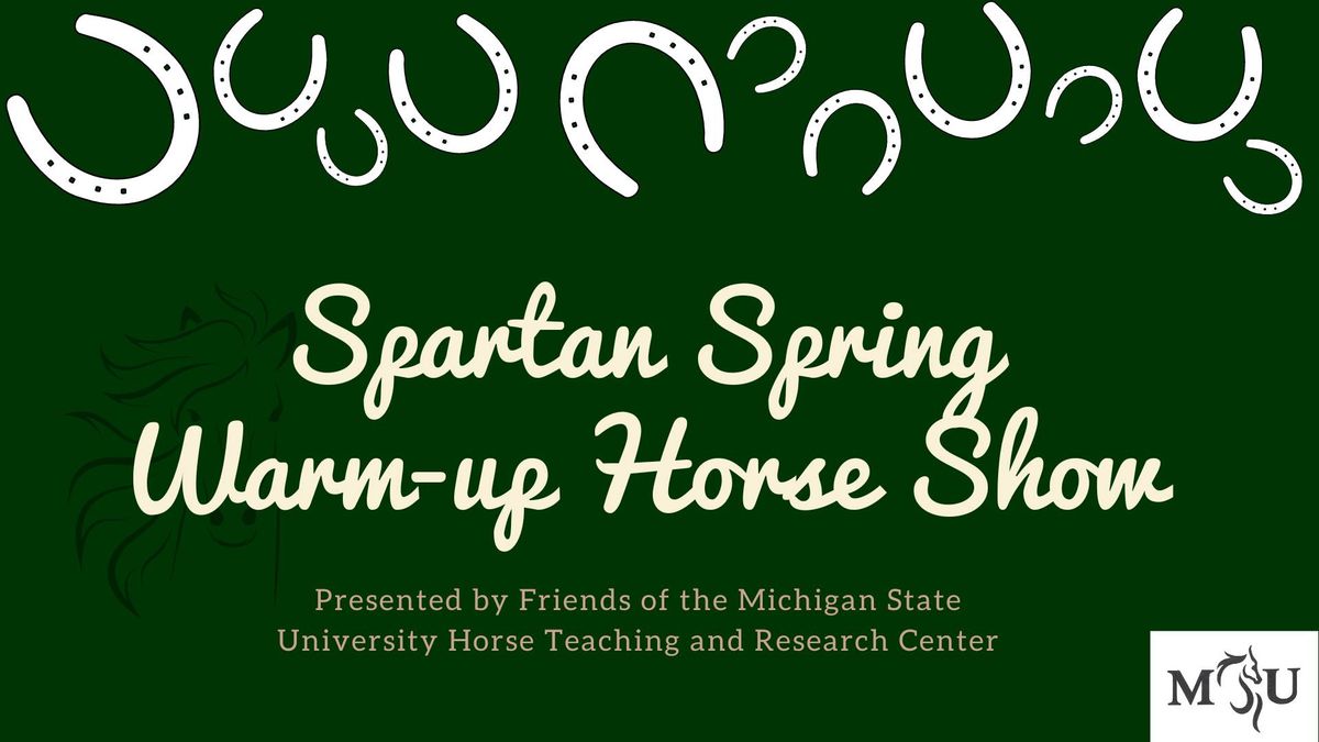 MSU Friends: 2025 Spartan Spring Warm-Up Horse Show