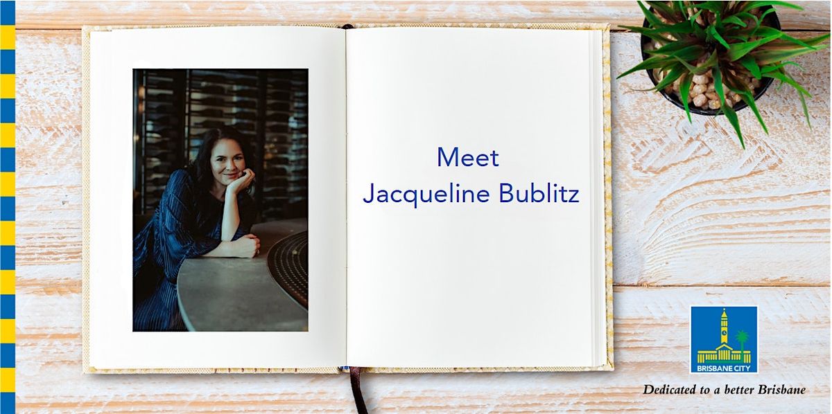 Meet  Jacqueline Bublitz - Brisbane Square Library