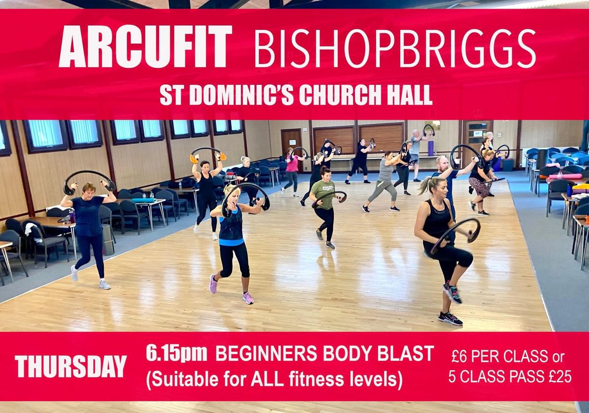 Arcufit BEGINNERS Body Blast BISHOPBRIGGS 6.15pm