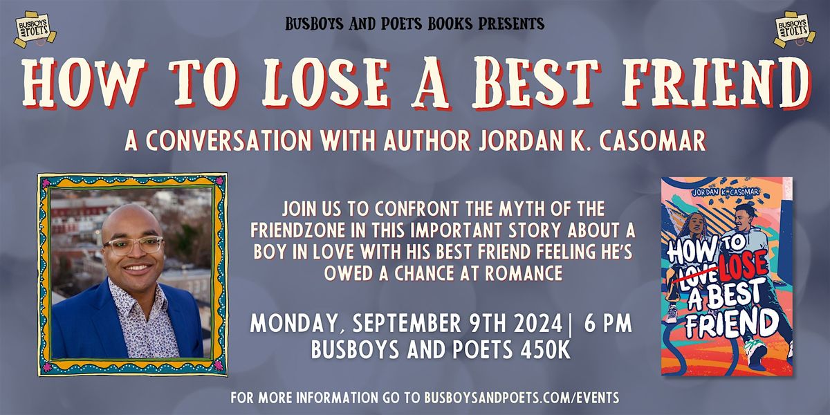 HOW TO LOSE A BEST FRIEND | A Busboys and Poets Books Presentation