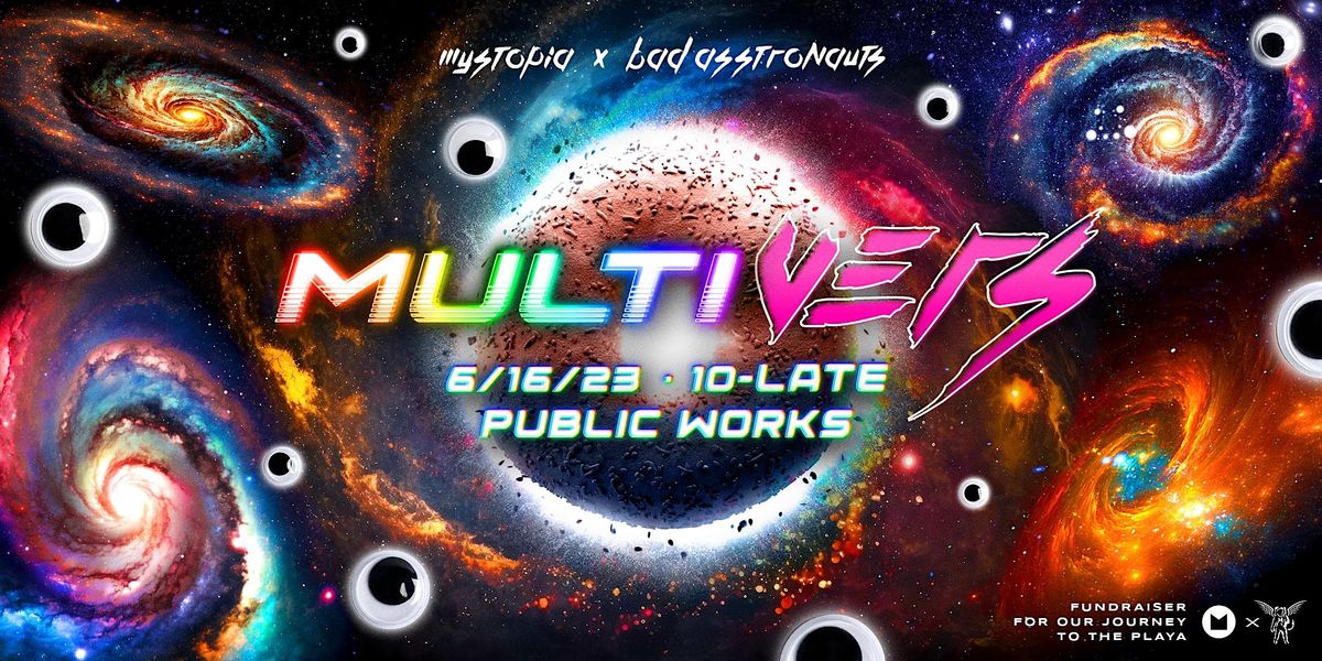 Mystopia x Bad Asstronauts: Multivers