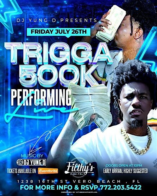 Trigga500k live at Filthy's