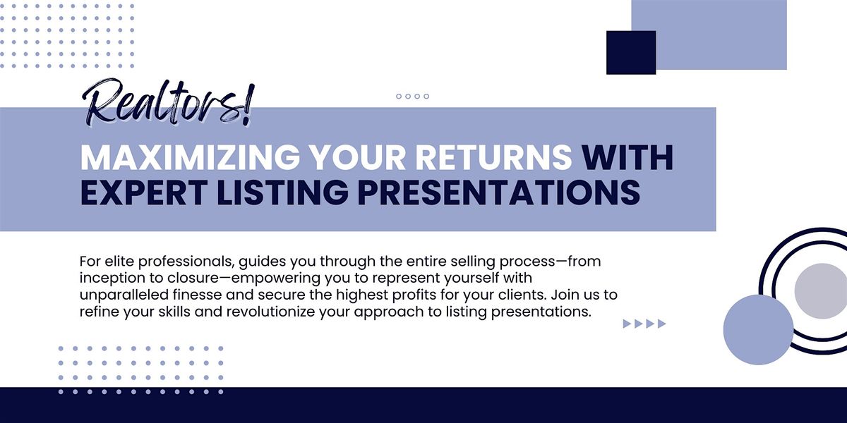 Maximizing Returns with Expert Listing Presentations- Course# 45109