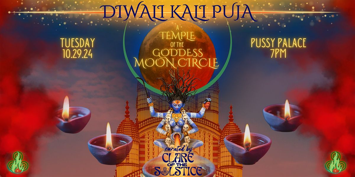 Diwali Kali Puja: A Temple of the Goddess Moon Circle