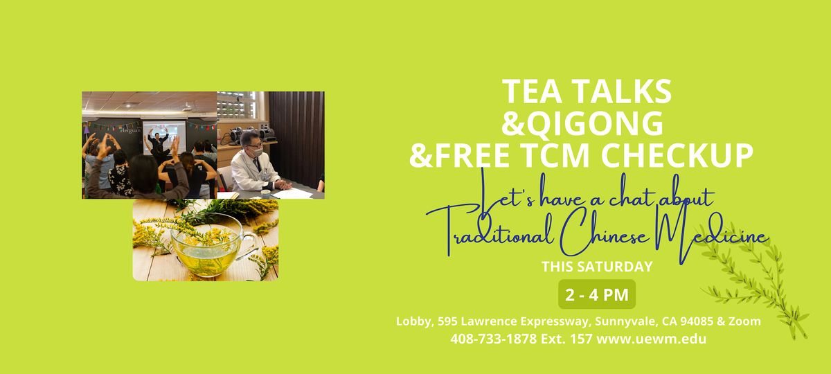 Tea Talks , Qigong, and Free Health Check-Up | Every Saturday at UEWM
