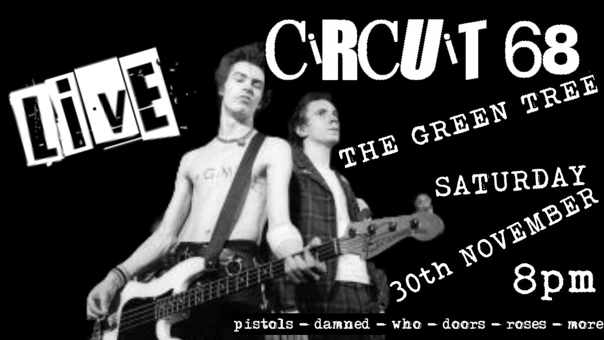 Circuit 68 Live @ The Green Tree