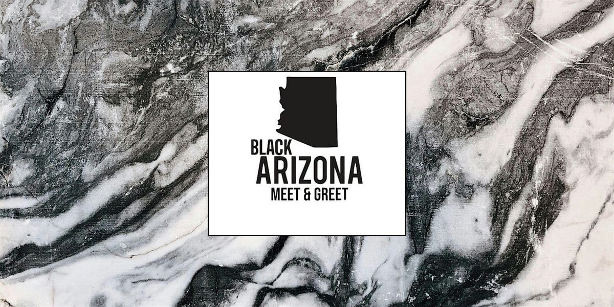 Black Arizona Annual Meet & Greet