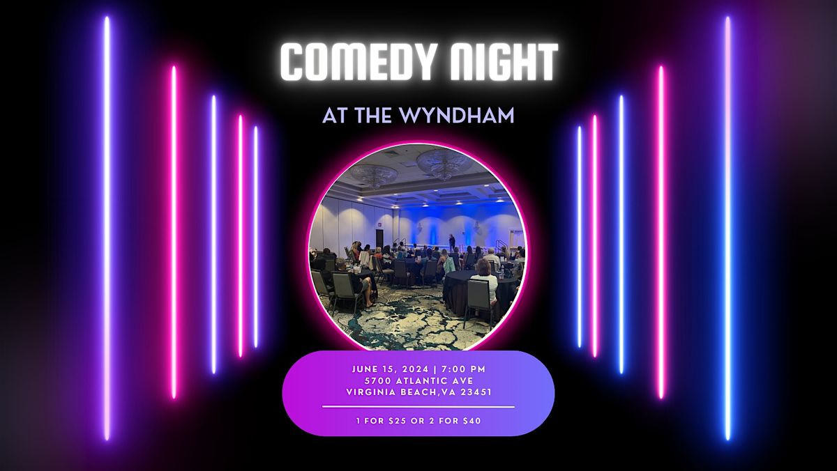 Comedy Night at the Wyndham!