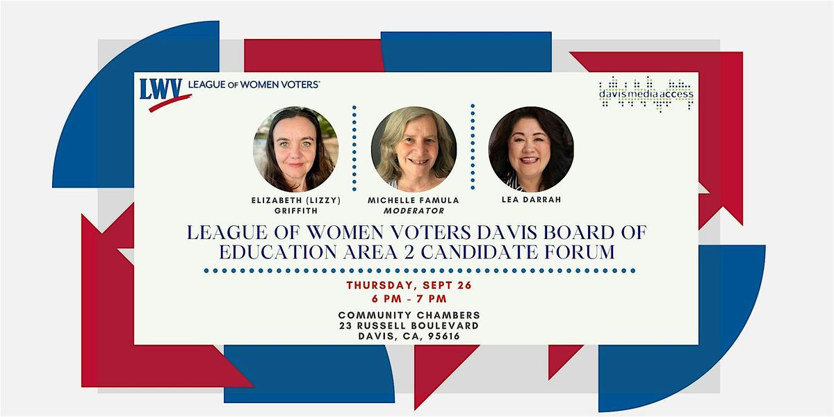 League of Women Voters Davis Board of Education Area 2 Candidate Forum