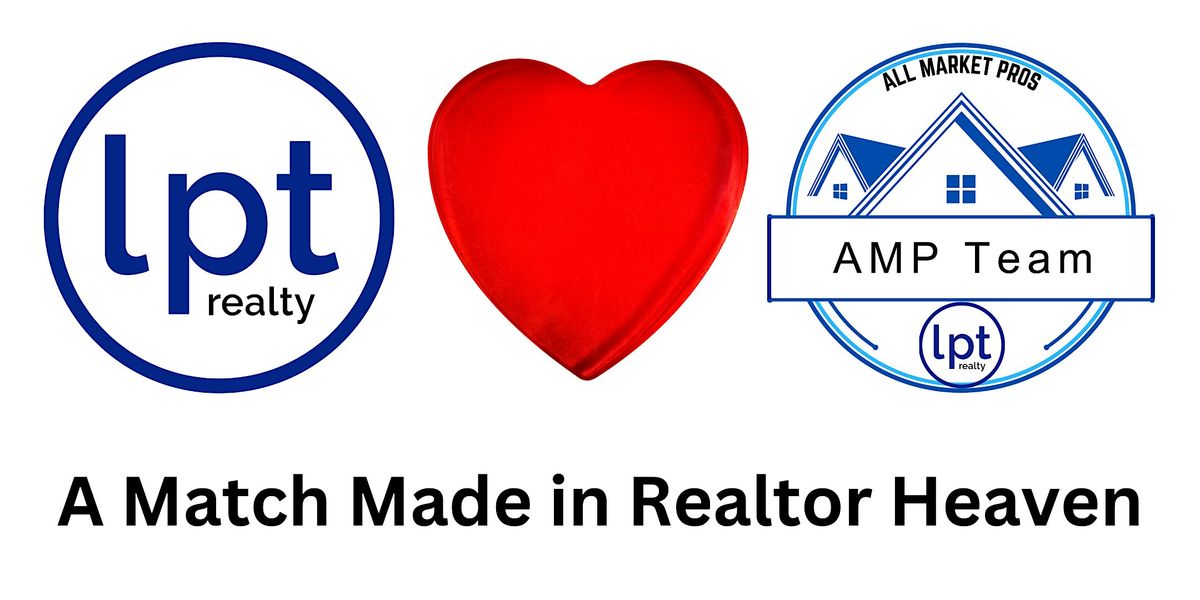 Realtors Love LPT Realty and the AMP Team!