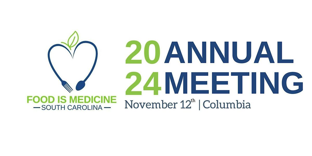 2024 Food is Medicine South Carolina Annual Meeting