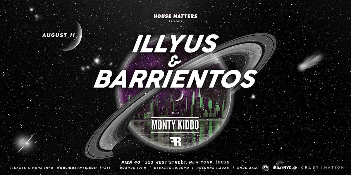 House Matters Boat Party: ILLYUS & BARRIENTOS