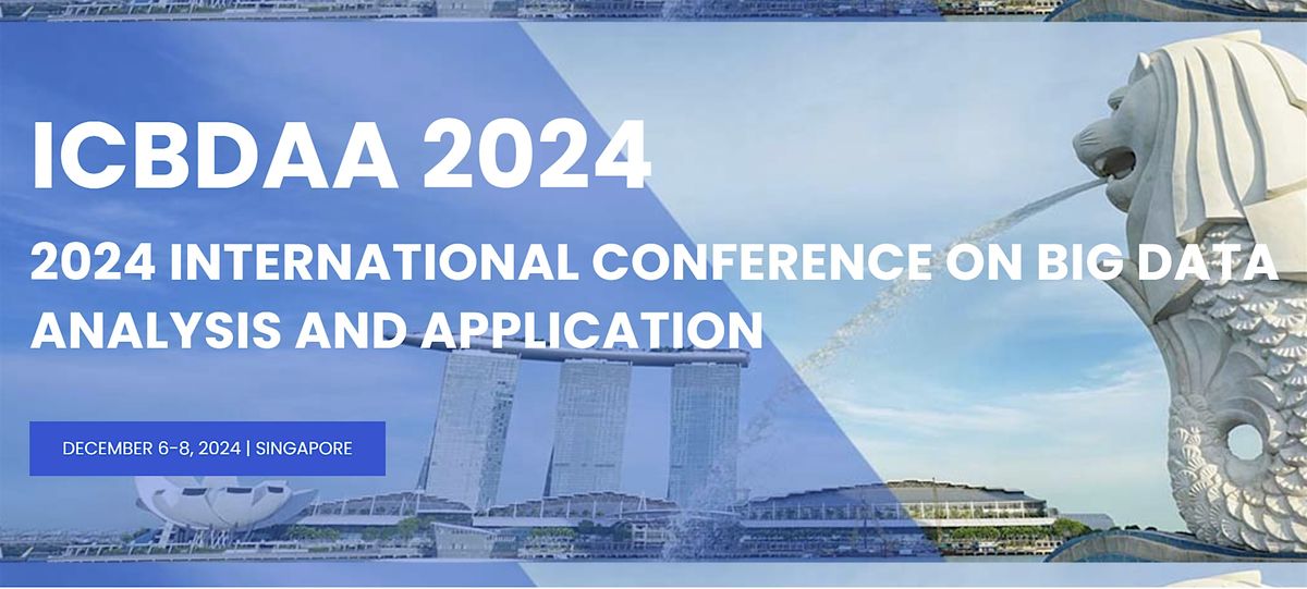 2024 International Conference on Big Data Analysis and Application
