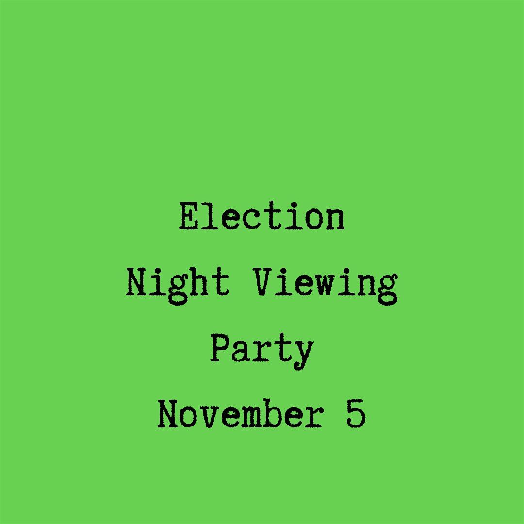 QUEER ELECTION NIGHT VIEWING PARTY!