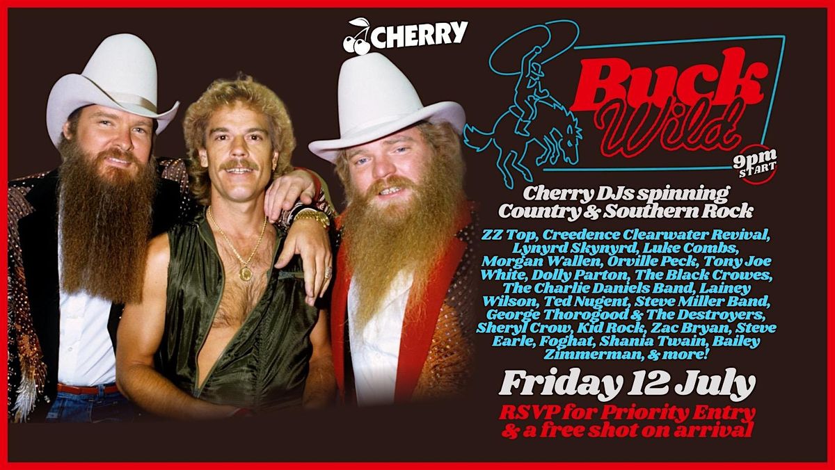 BUCK WILD Country & Southern Rock Party, Friday JULY 12th