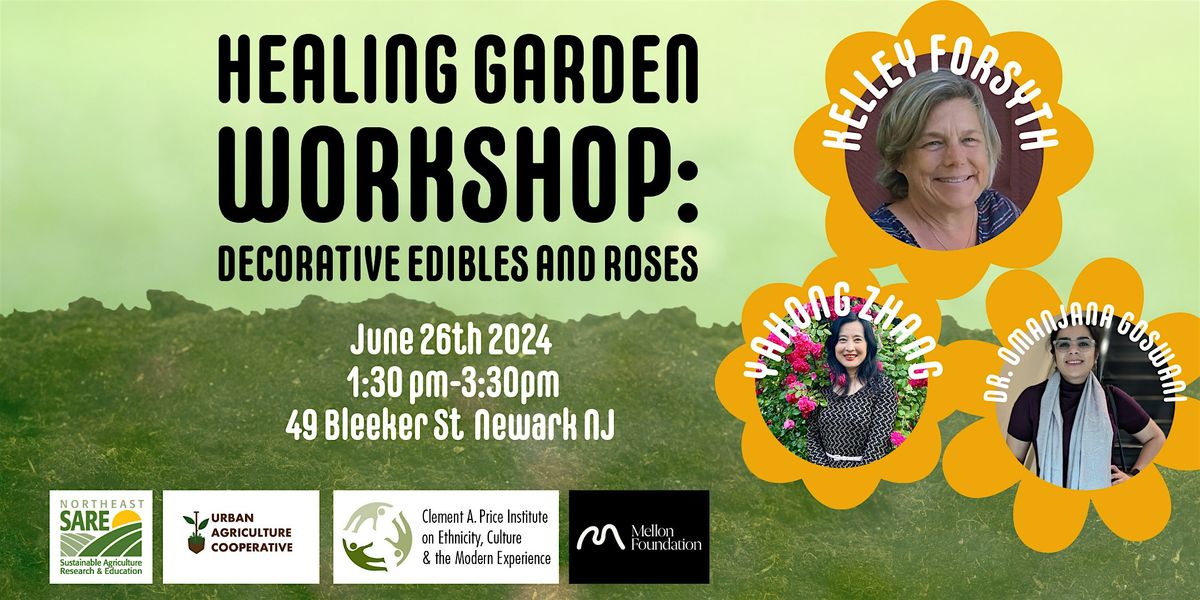 Healing Garden Workshop: Decorative Edibles and Roses