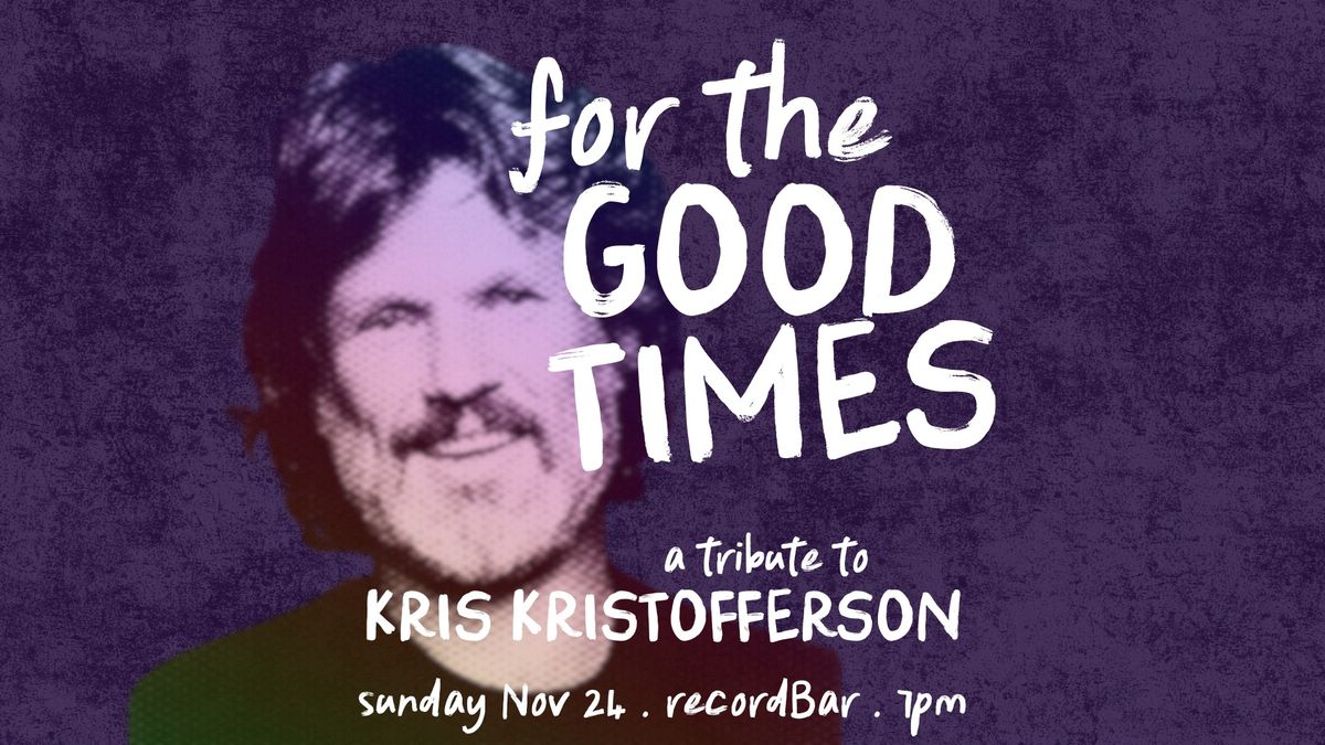 For the Good Times: A Tribute to Kris Kristofferson