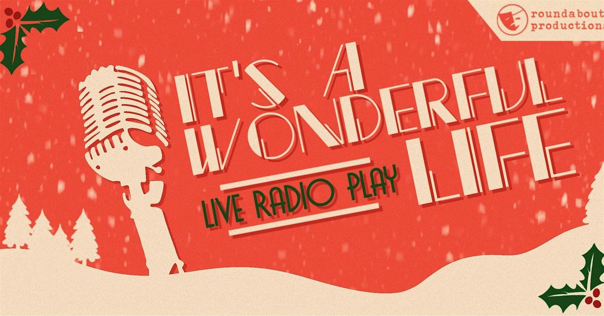 It's a Wonderful Life - the Live Radio Play