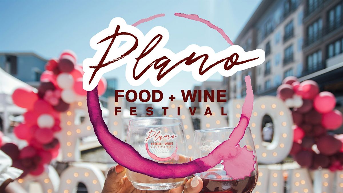 Plano Food + Wine Festival at Legacy West