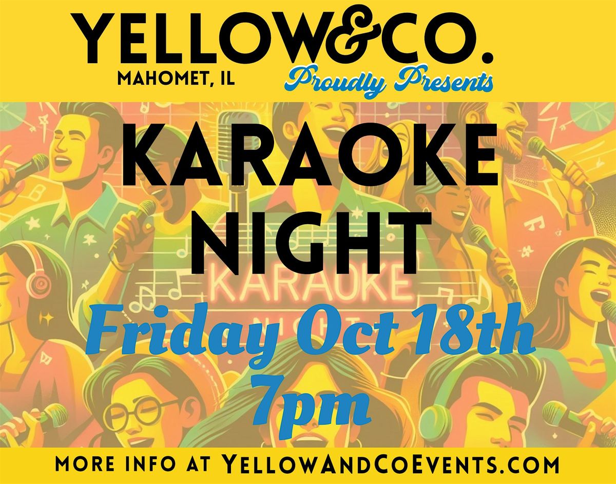 Yellow and Co. presents a Night of Karaoke!