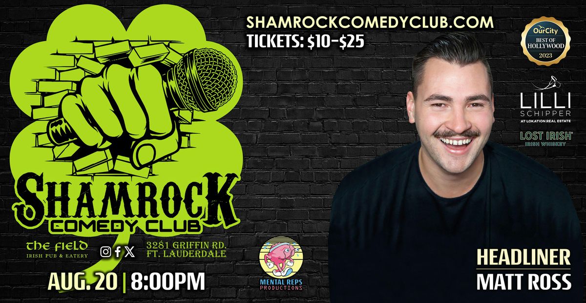 Shamrock Comedy Club w\/ Matt Ross