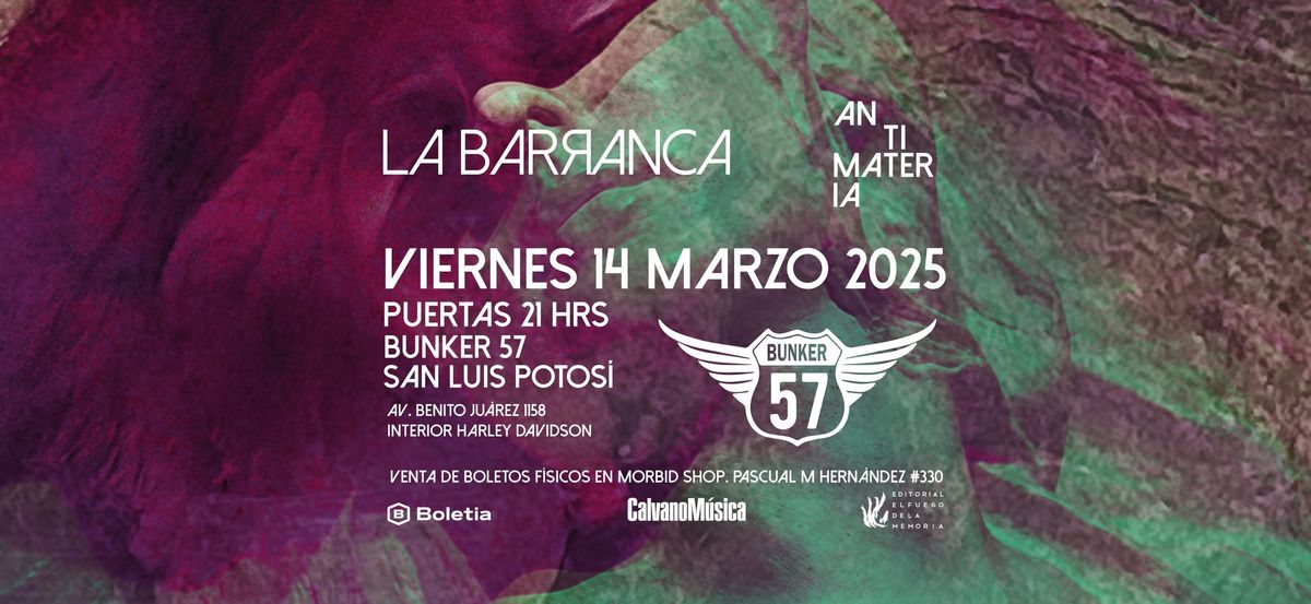 LA BARRANCA PRESENTA ANTIMATERIA BUNKER 57 SAN LUIS POTOS\u00cd 14 MARZO 2025 21 HRS