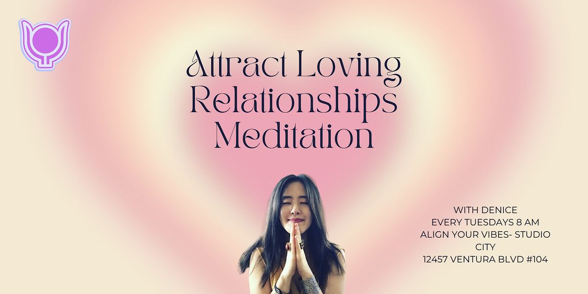 Attract Loving Relationships Meditation