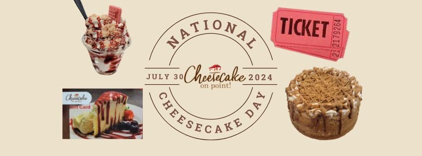 NATIONAL CHEESECAKE DAY!