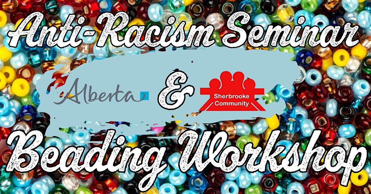 Anti-Racism Seminar - Beading Workshop