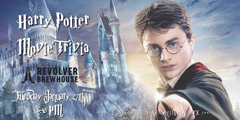 Harry Potter Movies Trivia At Revolver Brewhouse Revolver Brewhouse 