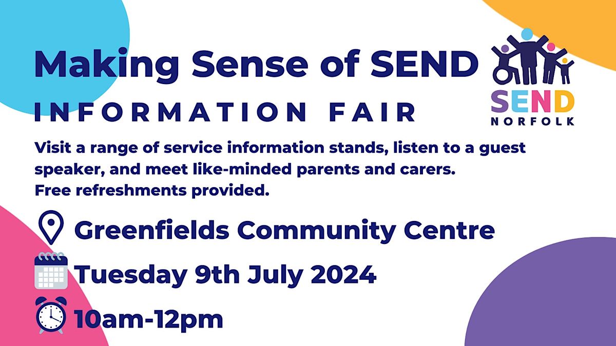 Making Sense of SEND - 9 July 2024 - Greenfields Community Centre, Norwich