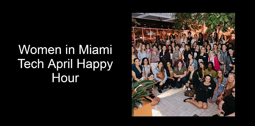 Women in Miami Tech April Happy Hour