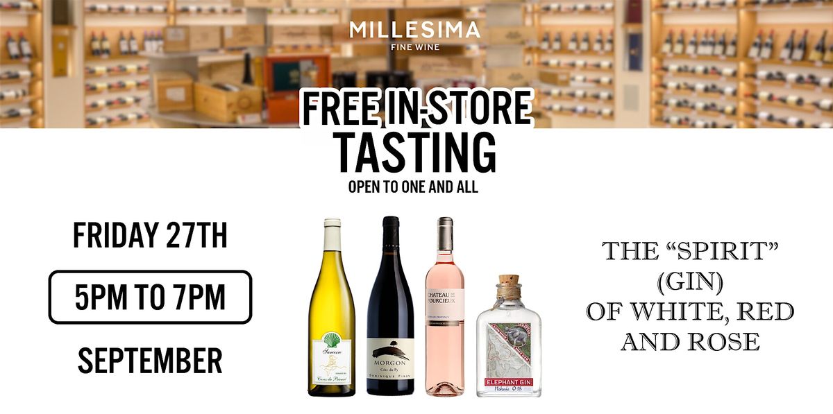 Free Wine Tasting - The "Spirit" (Gin) of White, Red and Rose