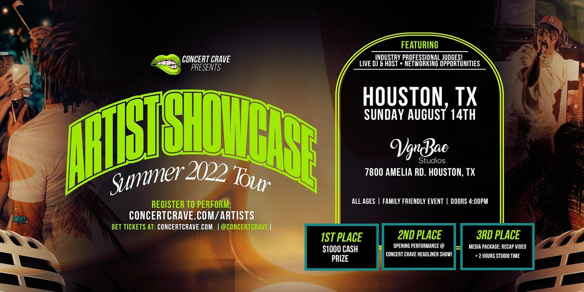 Concert Crave Artist Showcase! \u201cSummer 2022 Tour\u201d - HOUSTON, TX