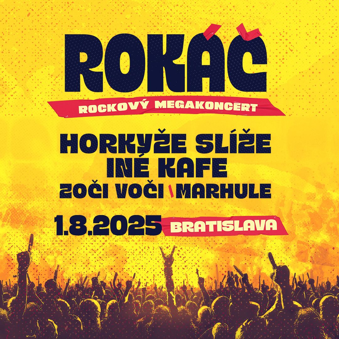 Rok\u00e1\u010d Bratislava 2025 - Hork\u00fd\u017ee Sl\u00ed\u017ee, In\u00e9 Kaf\u00e9, Zo\u010di Vo\u010di, Marhule 