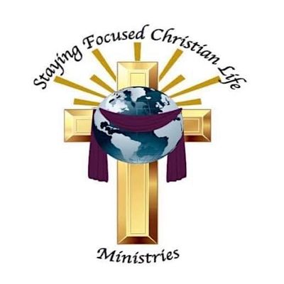 Staying Focused Christian Life Ministries