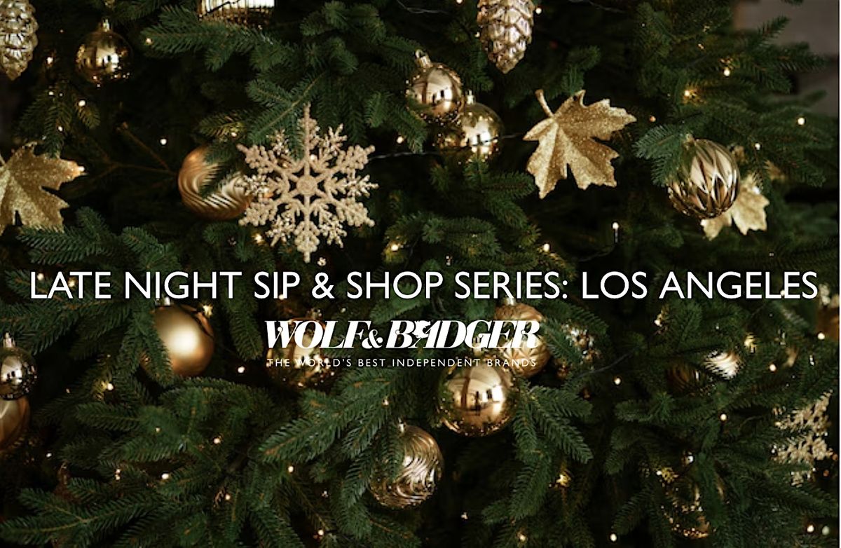 Late Night Sip & Shop Series: Los Angeles