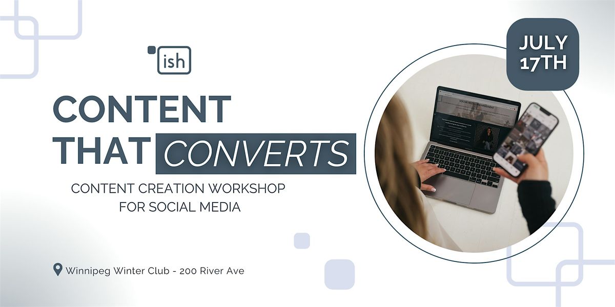 Content that Converts: Content Creation Workshop for Social Media