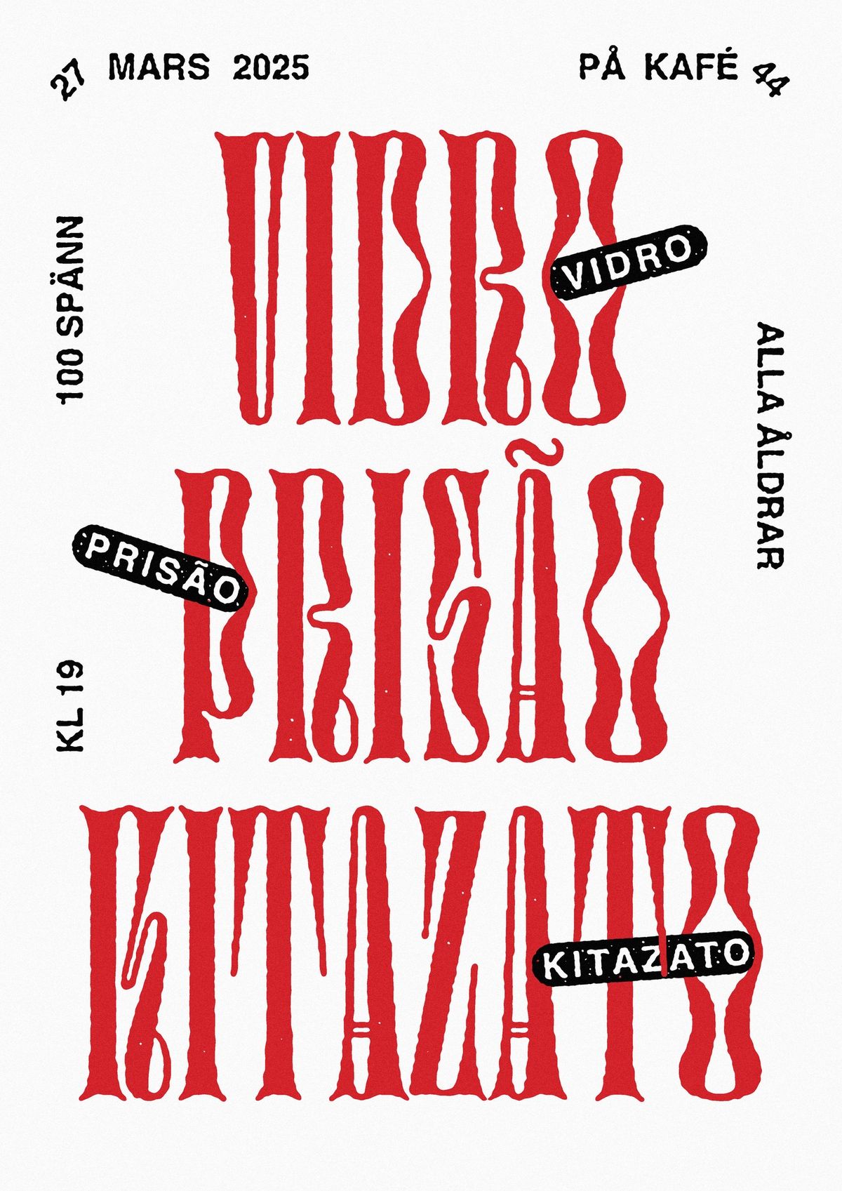 VIDRO + PRIS\u00c3O + KITAZATO @ KAF\u00c9 44