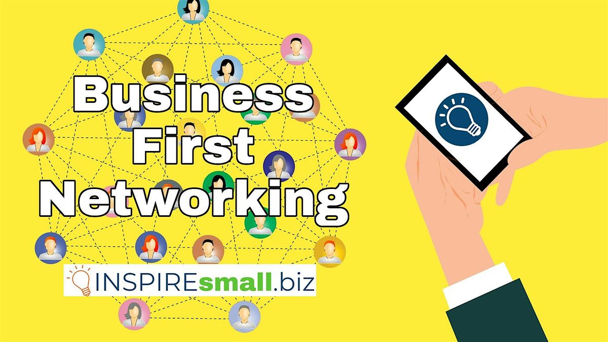 Business First Networking - Where Entrepreneurs Grow, Learn & Connect