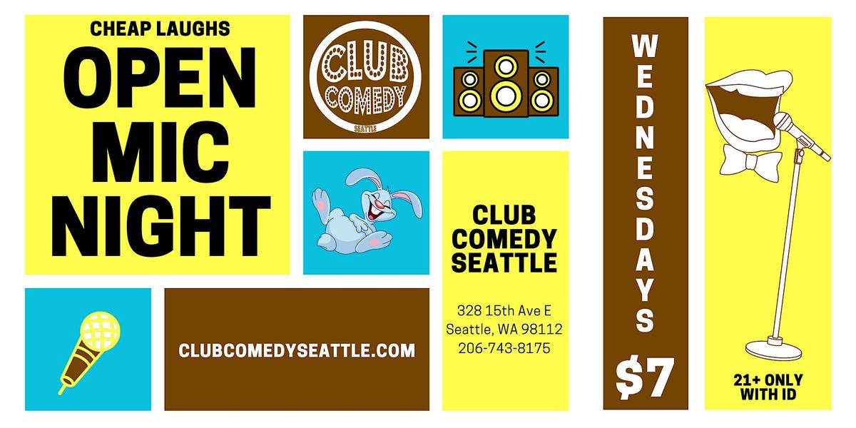 Club Comedy Seattle Cheap Laughs Open Mic Night 11\/6\/2024 8:00PM